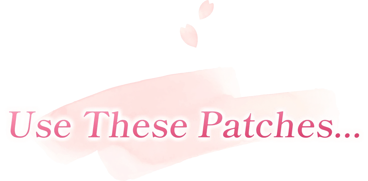 Use These Patches...